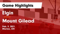 Elgin  vs Mount Gilead  Game Highlights - Feb. 9, 2021