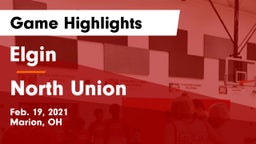 Elgin  vs North Union  Game Highlights - Feb. 19, 2021