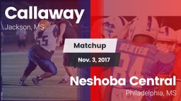 Matchup: Callaway  vs. Neshoba Central  2017