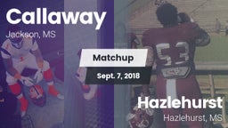 Matchup: Callaway  vs. Hazlehurst  2018