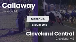 Matchup: Callaway  vs. Cleveland Central  2018