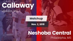 Matchup: Callaway  vs. Neshoba Central  2018