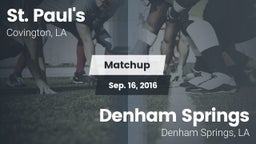 Matchup: St. Paul's High vs. Denham Springs  2016