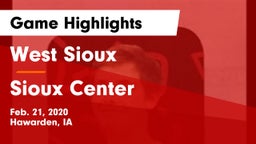 West Sioux  vs Sioux Center Game Highlights - Feb. 21, 2020