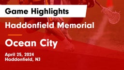 Haddonfield Memorial  vs Ocean City  Game Highlights - April 25, 2024