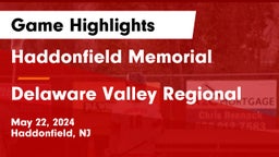 Haddonfield Memorial  vs Delaware Valley Regional  Game Highlights - May 22, 2024