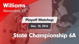 Matchup: Williams  vs. State Championship 6A 2016