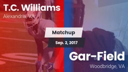 Matchup: T.C. Williams High vs. Gar-Field  2017