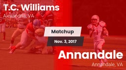 Matchup: T.C. Williams vs. Annandale  2017
