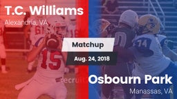 Matchup: T.C. Williams vs. Osbourn Park  2018