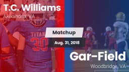 Matchup: T.C. Williams vs. Gar-Field  2018