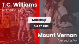 Matchup: T.C. Williams vs. Mount Vernon   2018