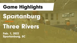 Spartanburg  vs Three Rivers  Game Highlights - Feb. 1, 2022