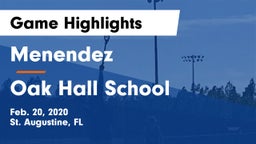 Menendez  vs Oak Hall School Game Highlights - Feb. 20, 2020