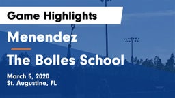 Menendez  vs The Bolles School Game Highlights - March 5, 2020
