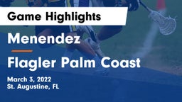Menendez  vs Flagler Palm Coast  Game Highlights - March 3, 2022