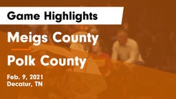 Meigs County  vs Polk County  Game Highlights - Feb. 9, 2021