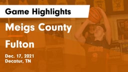 Meigs County  vs Fulton  Game Highlights - Dec. 17, 2021