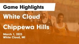 White Cloud  vs Chippewa Hills  Game Highlights - March 1, 2023