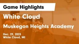 White Cloud  vs Muskegon Heights Academy Game Highlights - Dec. 29, 2023
