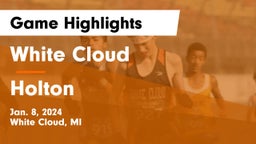 White Cloud  vs Holton  Game Highlights - Jan. 8, 2024