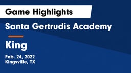 Santa Gertrudis Academy vs King  Game Highlights - Feb. 24, 2022