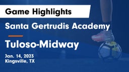 Santa Gertrudis Academy vs Tuloso-Midway  Game Highlights - Jan. 14, 2023