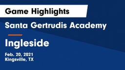 Santa Gertrudis Academy vs Ingleside  Game Highlights - Feb. 20, 2021