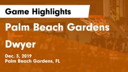 Palm Beach Gardens  vs Dwyer  Game Highlights - Dec. 3, 2019