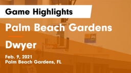 Palm Beach Gardens  vs Dwyer  Game Highlights - Feb. 9, 2021
