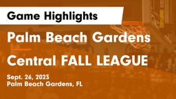 Palm Beach Gardens  vs Central FALL LEAGUE Game Highlights - Sept. 26, 2023