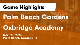 Palm Beach Gardens  vs Oxbridge Academy Game Highlights - Nov. 28, 2023