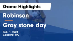 Robinson  vs Gray stone day Game Highlights - Feb. 1, 2022