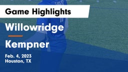 Willowridge  vs Kempner  Game Highlights - Feb. 4, 2023