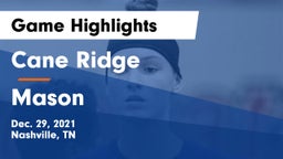 Cane Ridge  vs Mason  Game Highlights - Dec. 29, 2021