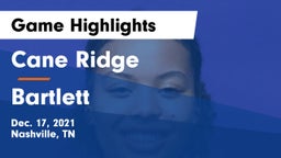 Cane Ridge  vs Bartlett  Game Highlights - Dec. 17, 2021
