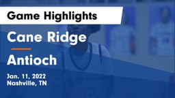 Cane Ridge  vs Antioch  Game Highlights - Jan. 11, 2022