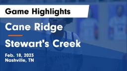 Cane Ridge  vs Stewart's Creek  Game Highlights - Feb. 18, 2023