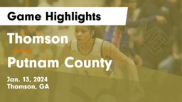 Thomson  vs Putnam County  Game Highlights - Jan. 13, 2024