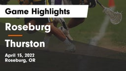 Roseburg  vs Thurston  Game Highlights - April 15, 2022