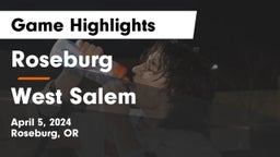 Roseburg  vs West Salem  Game Highlights - April 5, 2024