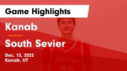 Kanab  vs South Sevier  Game Highlights - Dec. 13, 2023