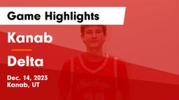 Kanab  vs Delta  Game Highlights - Dec. 14, 2023