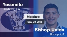 Matchup: Yosemite  vs. Bishop Union  2016