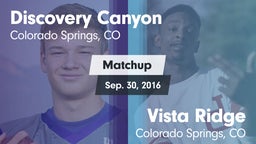 Matchup: Discovery Canyon vs. Vista Ridge  2016
