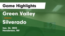 Green Valley  vs Silverado  Game Highlights - Jan. 26, 2023