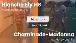 Matchup: Blanche Ely HS vs. Chaminade-Madonna  2017