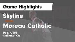 Skyline  vs Moreau Catholic  Game Highlights - Dec. 7, 2021