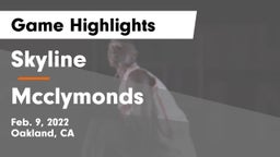 Skyline  vs Mcclymonds Game Highlights - Feb. 9, 2022