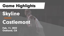 Skyline  vs Castlemont Game Highlights - Feb. 11, 2022